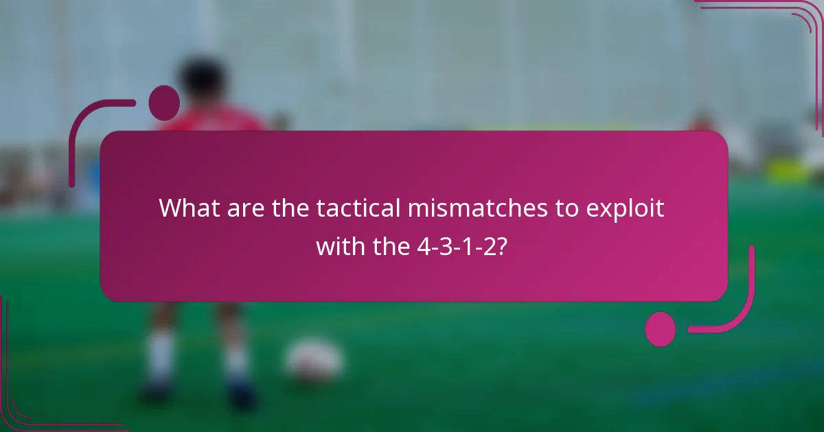 What are the tactical mismatches to exploit with the 4-3-1-2?