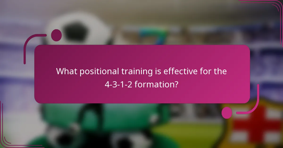What positional training is effective for the 4-3-1-2 formation?
