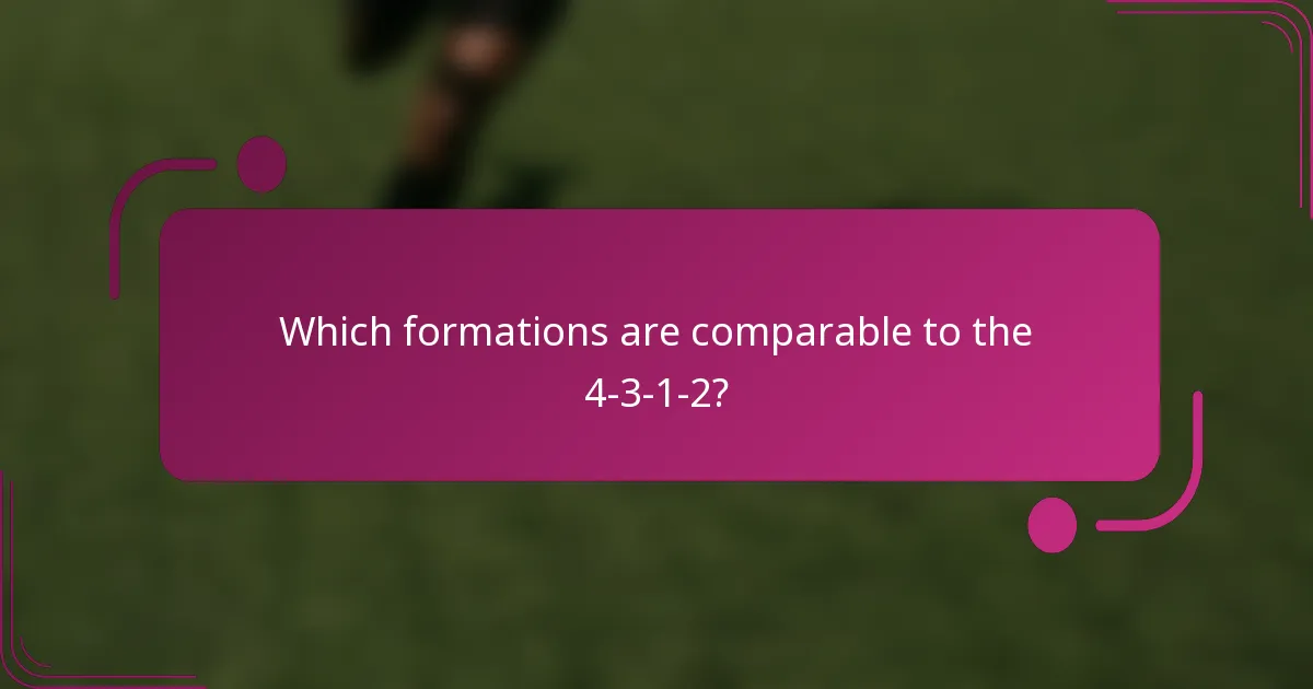 Which formations are comparable to the 4-3-1-2?