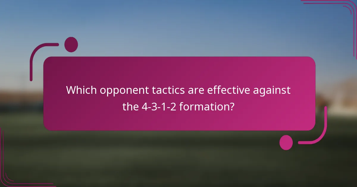 Which opponent tactics are effective against the 4-3-1-2 formation?